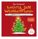 Schüttel den Weihnachtsbaum. Ein Weihnachts-Mitmachbuch zum Schütteln, Schaukeln, Pusten, Klopfen und sehen, was dann passiert. Von 2 bis 4 Jahren