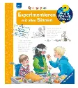 Wieso? Weshalb? Warum? Kernreihe, Band 31 - Experimentieren mit allen Sinnen von     Weinhold, Angela  