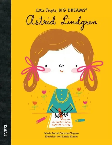 Astrid Lindgren - Little People, BIG DREAMS 