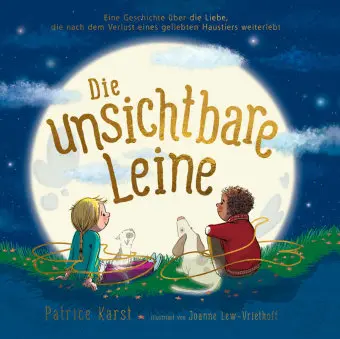 Die unsichtbare Leine - über die unzertrennliche Verbindung zu einem geliebten Tier
